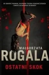 Ostatni skok - Małgorzata Rogala