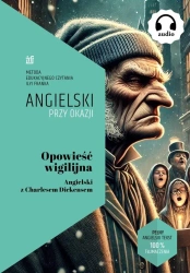 Opowieść wigilijna. Angielski z Charlesem... - Charles Dickens, Frank Ilya