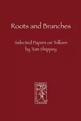 Roots and Branches - Tom Shippey