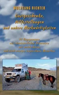 Gastgeschenke, Hilfestellungen und andere Merkwürdigkeiten - Richter Wolfgang
