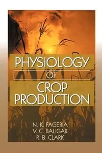 Physiology of Crop Production - Fageria N. K.