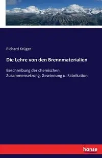 Die Lehre von den Brennmaterialien - Richard Krüger