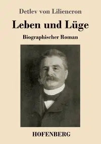 Leben und Lüge - von Liliencron Detlev