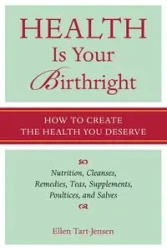 Health Is Your Birthright - Ellen Tart-Jensen