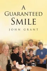 A Guaranteed Smile - Grant John