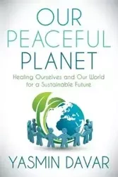 Our Peaceful Planet - Yasmin Davar