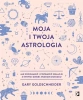 Moja i twoja astrologia - praca zbiorowa