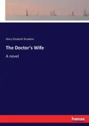 The Doctor's Wife - Mary Elizabeth Braddon