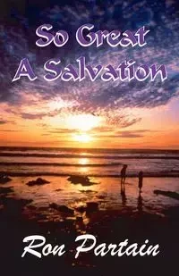 So Great a Salvation - Ron Partain