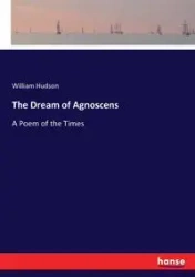 The Dream of Agnoscens - William Hudson