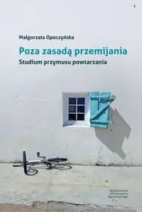 Poza zasadą przemijania - Małgorzata Opoczyńska