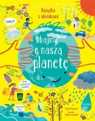 Dbajmy o naszą planetę - Ilaria Faccioli, Katie Daynes