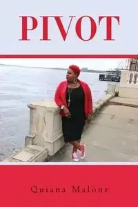 PIVOT - Quiana Malone