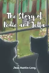 The Story of Pedie and Jetta - Jean Austin-Long