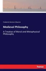 Medieval Philosophy - Maurice Frederick Denison