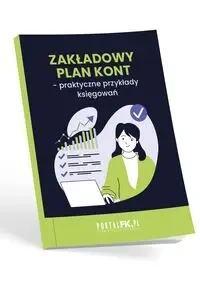 Zakładowy Plan Kont - praktyczne przykłady księgowań - dr Katarzyna Trzpioła