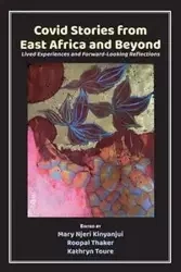 Covid Stories from East Africa and Beyond - Kinyanjui Mary Njeri