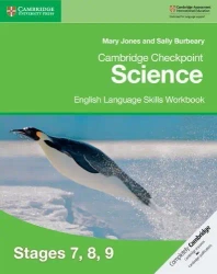 Cambridge Checkpoint Science English Language Skills Workbook Stages 7, 8, 9 - Mary Jones, Sally Burbeary