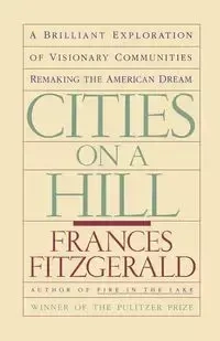 Cities on a Hill - Frances Fitzgerald