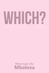 Which? - Lilia Mboleza Matumayini