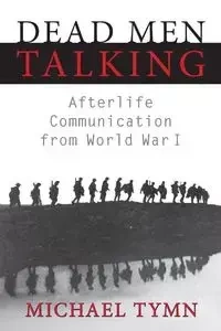Dead Men Talking - Michael Tymn