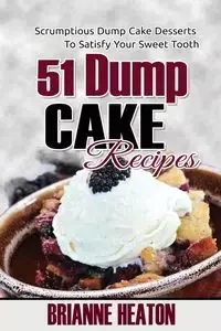 51 Dump Cake Recipes - Brianne Heaton