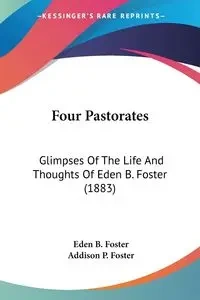 Four Pastorates - Foster Eden B.