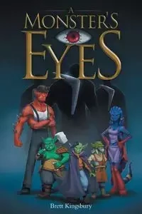 A Monster's Eyes - Brett Kingsbury