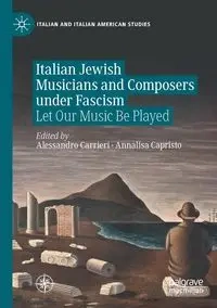 Italian Jewish Musicians and Composers under Fascism - Carrieri Alessandro
