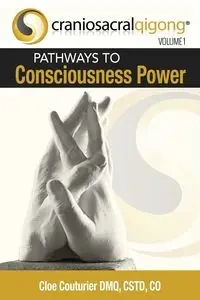 CRANIOSACRALQIGONG Volume 1 - Couturier DMQ CST-D CO Cloe