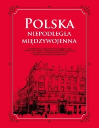 Polska. Niepodległa międzywojenna - praca zbiorowa