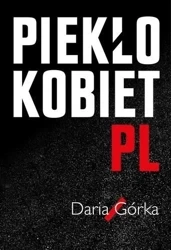 Piekło kobiet - Daria Górka