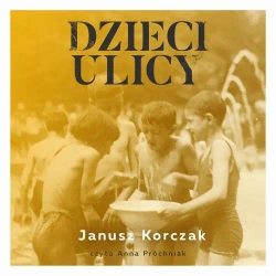 audiobook Dzieci ulicy - Janusz Korczak