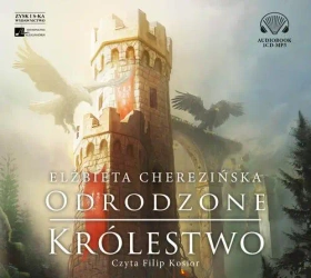 audiobook Odrodzone królestwo - Elżbieta Cherezińska