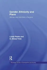 Gender, Ethnicity and Place - Linda Peake