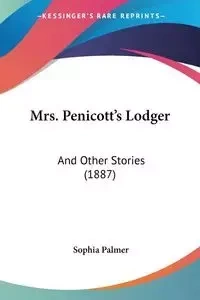 Mrs. Penicott's Lodger - Palmer Sophia