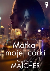 Matka mojej córki wyd. specjalne - Magdalena Majcher