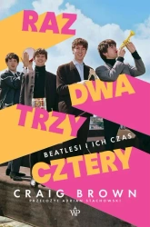 eBook Raz, dwa, trzy, cztery. Beatlesi i ich czas - Craig Brown epub mobi