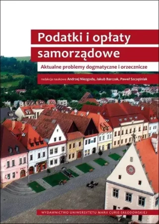 Podatki i opłaty samorządowe - praca zbiorowa