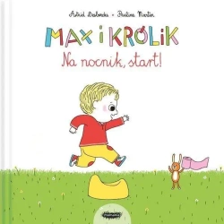 Max i Królik. Na nocnik, start - Astrid Desbordes