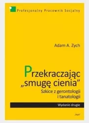 Przekraczając "smugę cienia" - Adam A. Zych