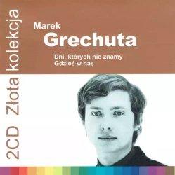 Złota kolekcja. Marek Grechuta. Dni, których nie znamy / Gdzieś w nas, 2 CD