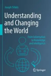 Understanding and Changing the World - Joseph Sifakis