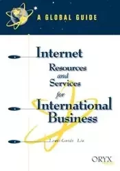 Internet Resources and Services for International Business - Liu Lewis-Guodo