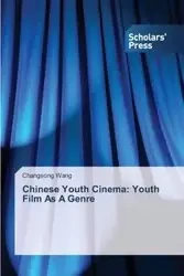 Chinese Youth Cinema - Wang Changsong