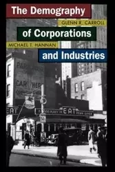 The Demography of Corporations and Industries - Carroll Glenn R.