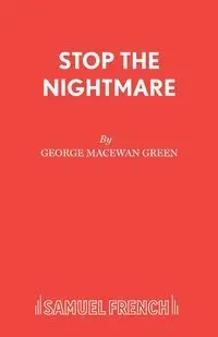 Stop the Nightmare - George Green MacEwan