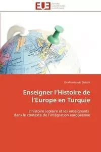 Enseigner l histoire de l europe en turquie - ÖZTURK-I
