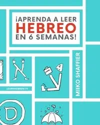 ¡Aprenda a Leer Hebreo en 6 Semanas! - Shaffier Miiko