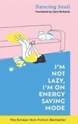 I'M Not Lazy, I'M On Energy Saving Mode - Snail Dancing